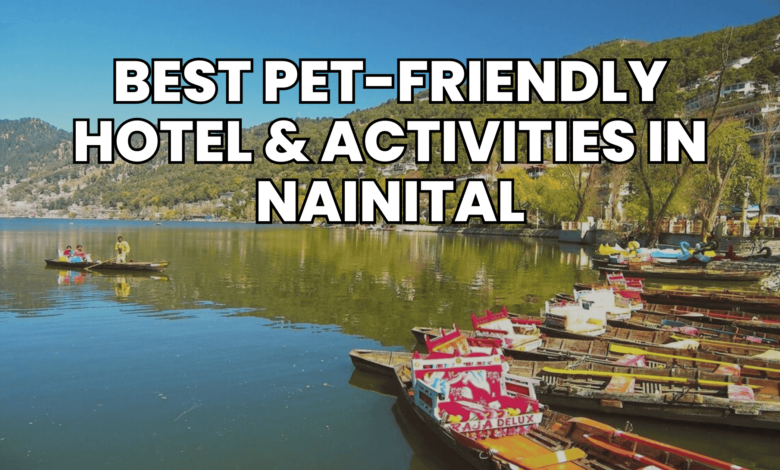 best-pet-friendly-hotels-in-nainital